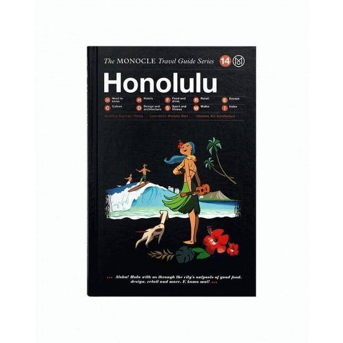 The Monocle Travel Guide to Honolulu: The Monocle Travel Guide