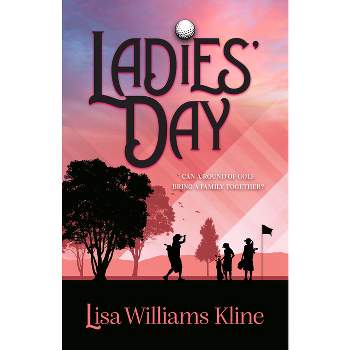 Ladies' Day - by Lisa Williams Kline