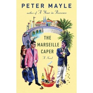 The Marseille Caper - (Sam Levitt Capers) by  Peter Mayle (Paperback) - 1 of 1