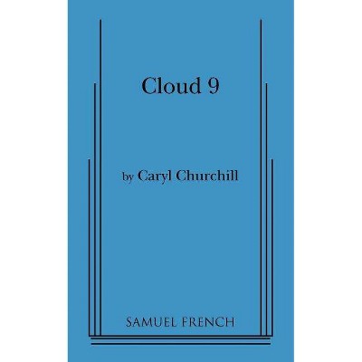 Cloud Nine - by  Caryl Churchill (Paperback)