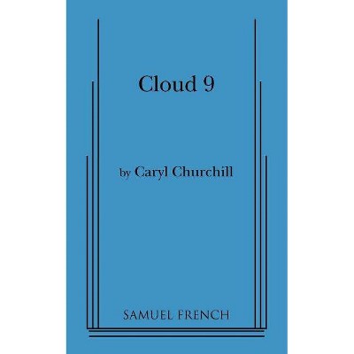 Cloud Nine - by  Caryl Churchill (Paperback)