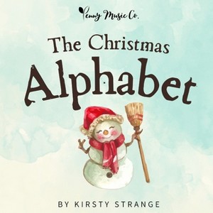 The Christmas Alphabet - by  Kirsty Strange (Paperback) - 1 of 1