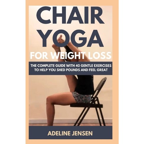Chair Yoga For Men Over 50 - By Adeline Jensen (paperback) : Target