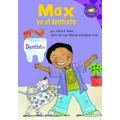 Max Va Al Dentista - (Read-It! Readers en Español: La Vida de Max) by  Adria F Klein (Paperback)