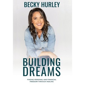 Building Dreams - by Becky Hurley - 1 of 1