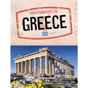 Your Passport to Greece - (World Passport) by Golriz Golkar - 1 of 1