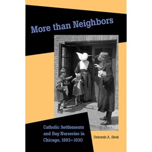 More than Neighbors - by  Deborah Skok (Hardcover) - 1 of 1