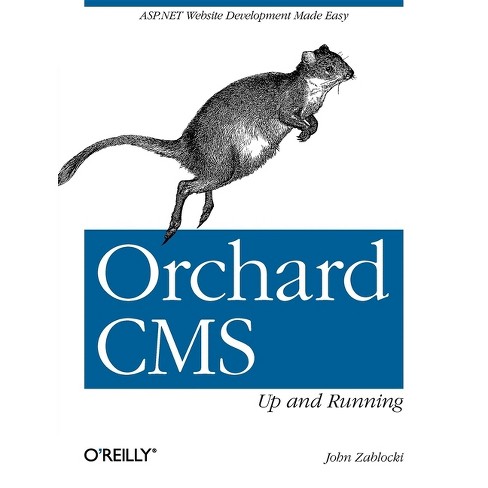 Orchard Cms: Up and Running - by  John Zablocki (Paperback) - image 1 of 1