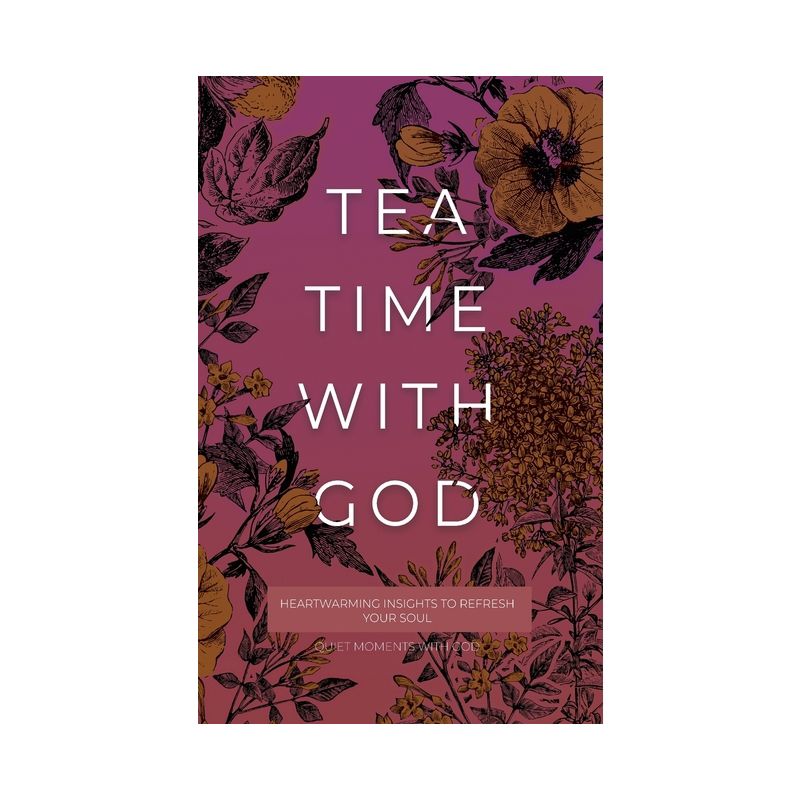 Tea Time with God - (Quiet Moments with God) by  Honor Books (Paperback), 1 of 2