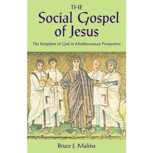 The Social Gospel of Jesus - by  Bruce J Malina (Paperback) - 1 of 1