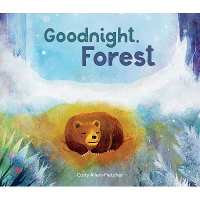 Goodnight, Forest - by  Carly Allen-Fletcher (Board Book)