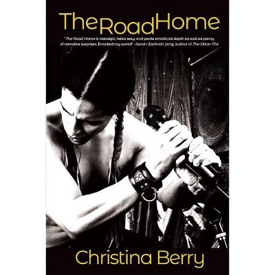 The Road Home - (Lost in Austin) by  Christina Berry (Paperback)