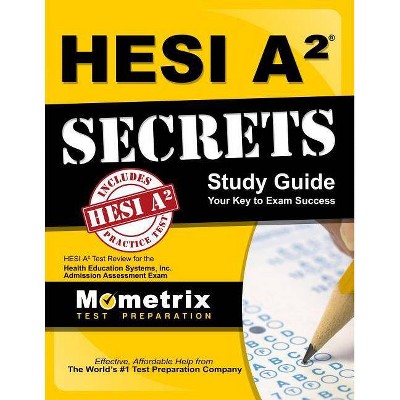Hesi A2 Secrets Study Guide - by  Mometrix Hesi A2 Exam Secrets Test Prep (Paperback)