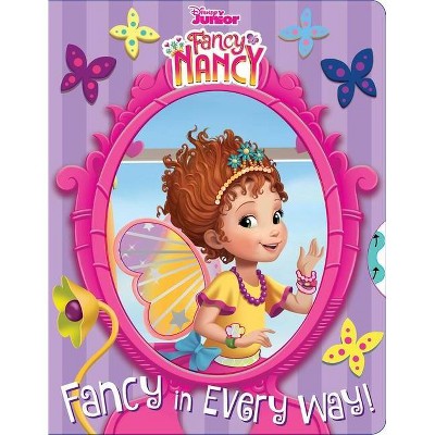 Disney Fancy Nancy: Fancy in Every Way! - (Multi-Novelty) by  Courtney Acampora (Board Book)