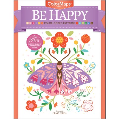 Colormaps: Be Happy - by  Olivia Gibbs (Paperback)