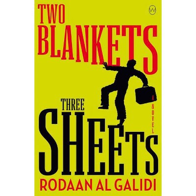 Two Blankets, Three Sheets - by  Rodaan Al Galidi (Paperback)