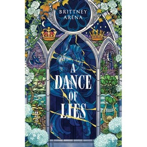 A Dance of Lies - by  Brittney Arena (Hardcover) - 1 of 1