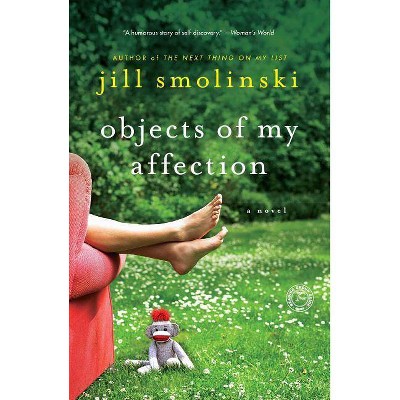 Objects of My Affection - by  Jill Smolinski (Paperback)