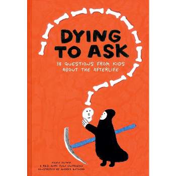 Dying to Ask - by  Ellen Duthie & Anna Juan Cantavella Ph D (Hardcover)