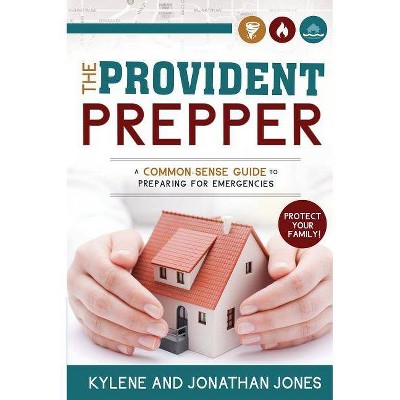 Provident Prepper - by  Kylene Jones (Paperback)