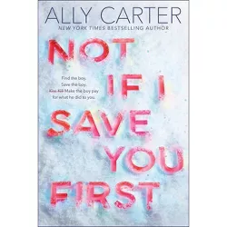 Not If I Save You First - by Ally Carter