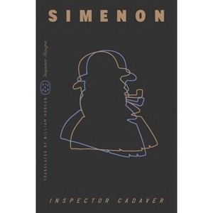 Inspector Cadaver (Inspector Maigret) - by  Georges Simenon (Paperback) - 1 of 1