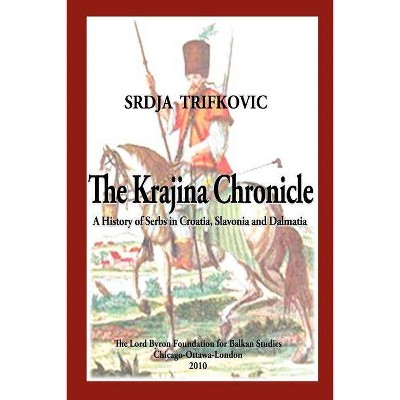 The Krajina Chronicle - by  Srdja Trifkovic (Paperback)