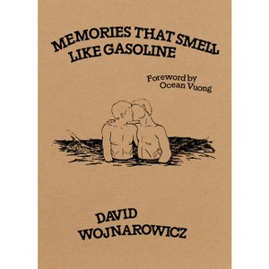Memories That Smell Like Gasoline - by  David Wojnarowicz (Paperback) - 1 of 1