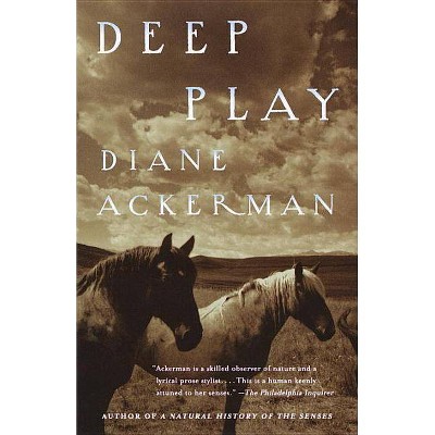 Deep Play - by  Diane Ackerman (Paperback)