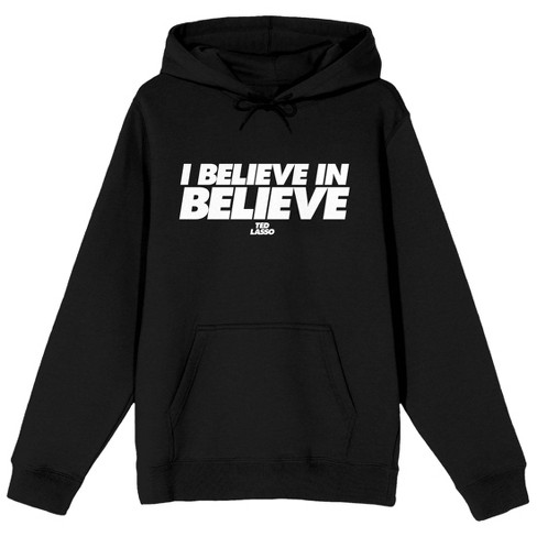 Ted Lasso I Believe in Believe Men's Black Sweatshirt-S