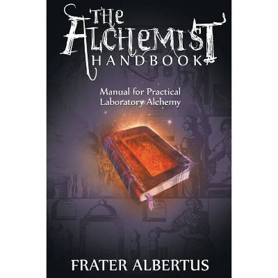 Alchemist's Handbook - by  Frater Albertus (Paperback)