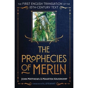 The Prophecies of Merlin - by  John Matthews & Maarten Haverkamp (Hardcover) - 1 of 1