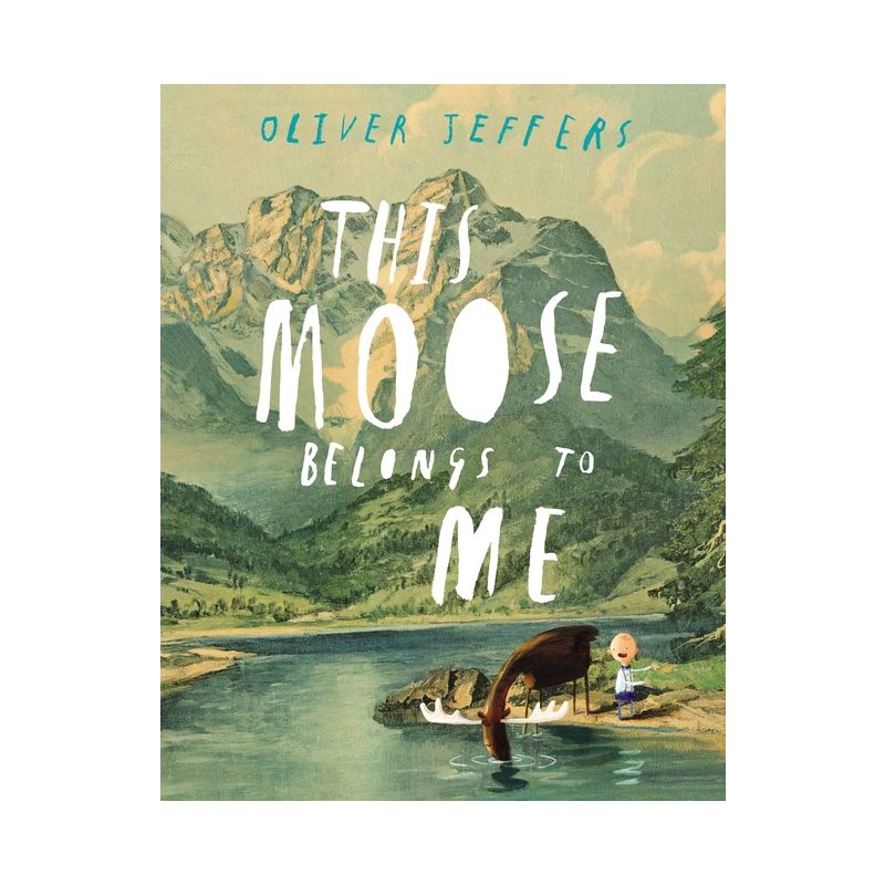 This Moose Belongs to Me - by  Oliver Jeffers (Hardcover), 1 of 2
