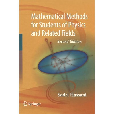 Mathematical Methods - (Lecture Notes in Physics) 2nd Edition by  Sadri Hassani (Hardcover)