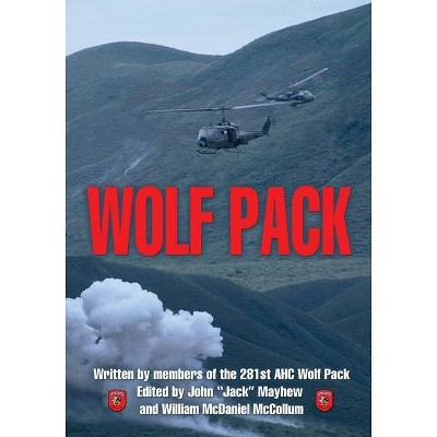 Wolf Pack - by  John Jack Mayhew & William McCollum (Paperback)