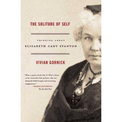 The Solitude of Self - by  Vivian Gornick (Paperback)