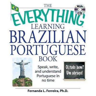 The Everything Learning Brazilian Portuguese Book - (Everything(r)) by  Fernanda Ferreira (Mixed Media Product)