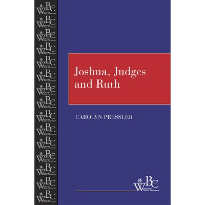 Joshua, Judges And Ruth - (westminster Bible Companion) By Carolyn ...