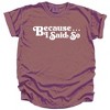Simply Sage Market Because I Said So Garment Dyed Tee - 2 of 4