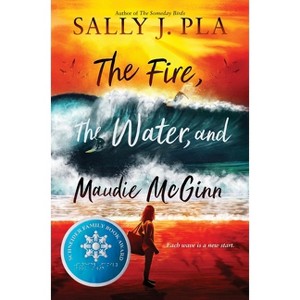 The Fire, the Water, and Maudie McGinn - by Sally J Pla - 1 of 1