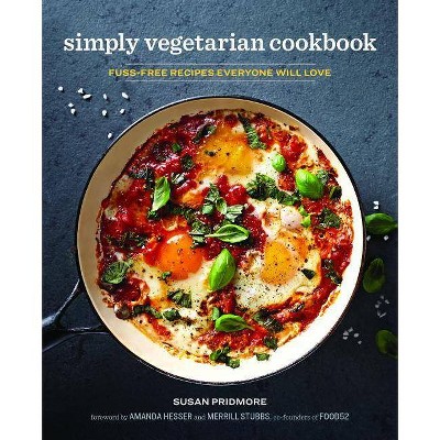 The Simply Vegetarian Cookbook - by  Susan Pridmore (Paperback)