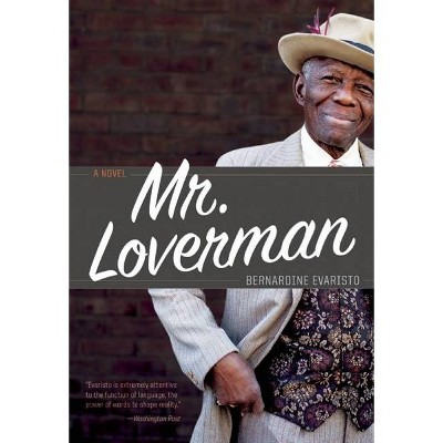 Mr. Loverman - by  Bernardine Evaristo (Paperback)