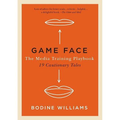 Game Face - by  Bodine Williams (Paperback)