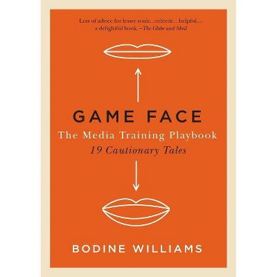 Game Face - by  Bodine Williams (Paperback)