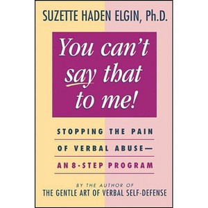You Can't Say That to Me - by  Suzette Haden Elgin (Paperback) - 1 of 1