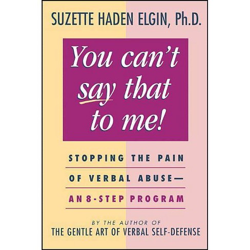 You Can't Say That To Me - By Suzette Haden Elgin (paperback) : Target