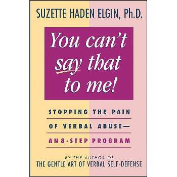 You Can't Say That to Me - by  Suzette Haden Elgin (Paperback)