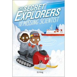 The Secret Explorers and the Missing Scientist - by  SJ King (Paperback) - 1 of 1