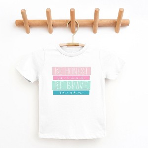 The Juniper Shop Be Honest Be Brave Be You Toddler Short Sleeve Tee - 1 of 2