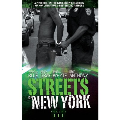Streets of New York - by  Erick S Gray & Mark Anthony (Paperback)